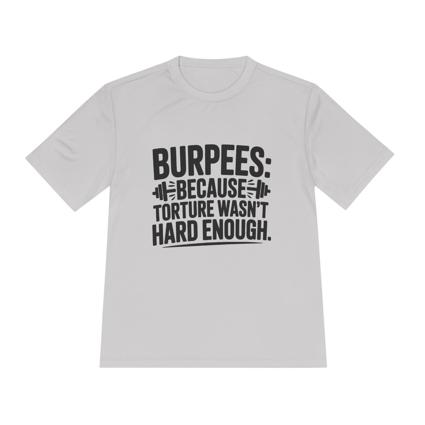 Unisex Workout Tee | Burpees Because Torture wasn't Good Enough Shirt | Fitness Gift | Gymwear | Sports Apparel | Exercise Top | Activewear