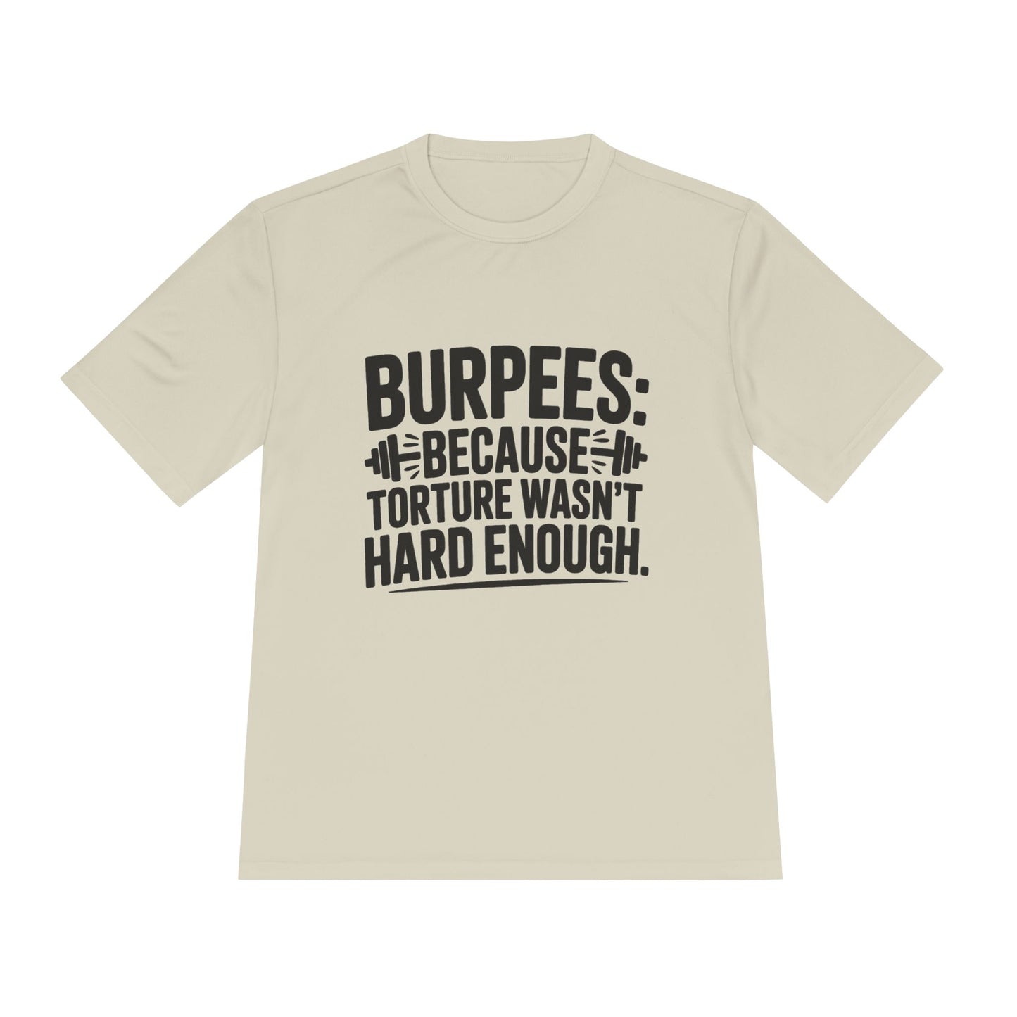 Unisex Workout Tee | Burpees Because Torture wasn't Good Enough Shirt | Fitness Gift | Gymwear | Sports Apparel | Exercise Top | Activewear