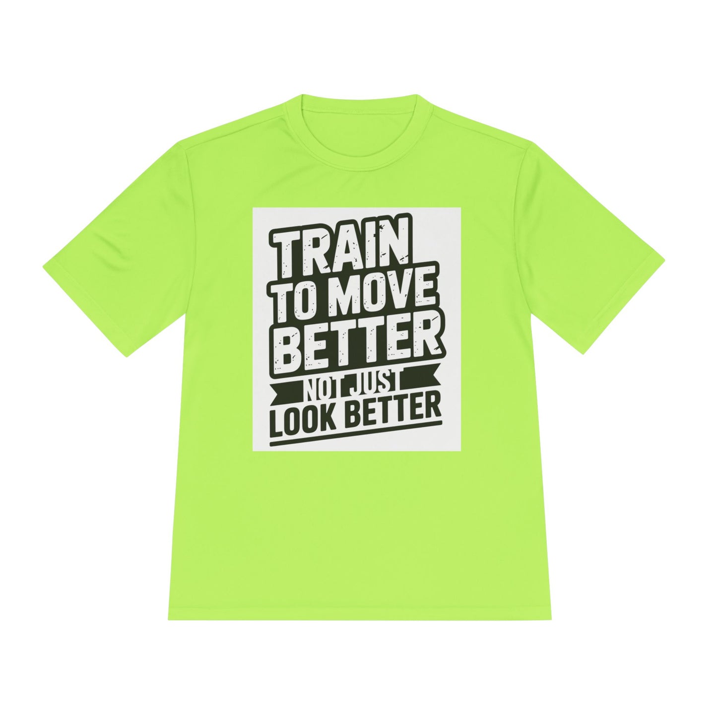 Train to Move Better Unisex Moisture Wicking Tee, Workout Shirt, Fitness Apparel, Gym Wardrobe, Motivational T-Shirt, Activewear