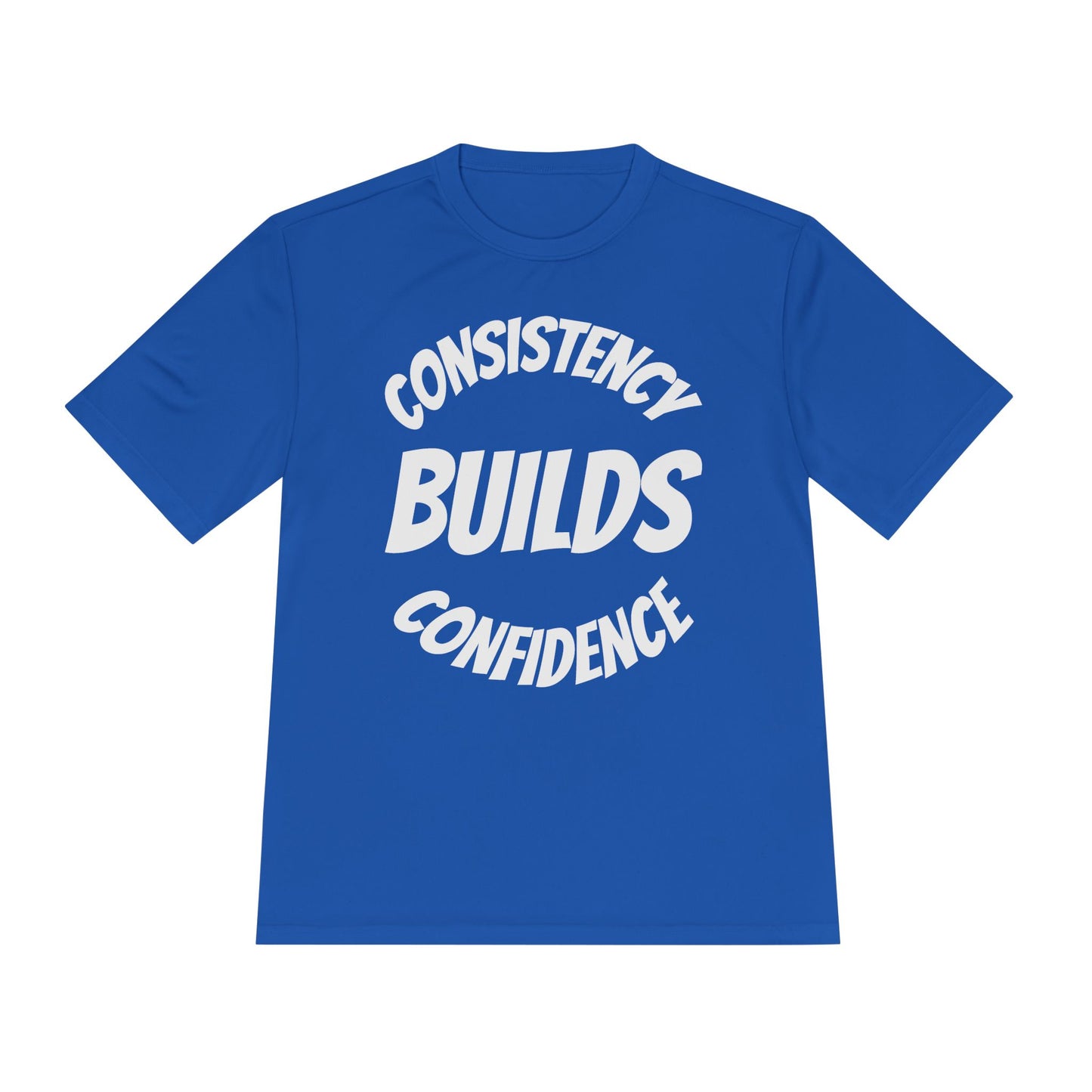 Confidence Build Moisture Wicking Tee, Consistency Builds Confidence | Athletic T-Shirt | Gym Wear | Fitness Apparel | Workout Gear | Motivational Shirt - HustleHealthShop