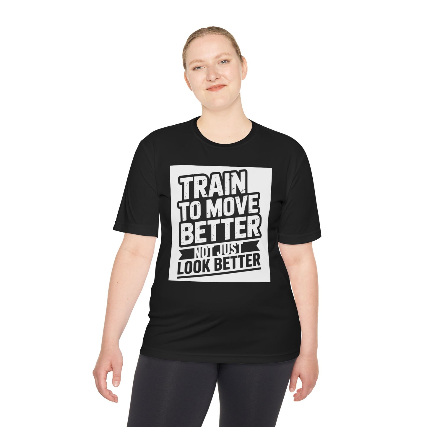 Train to Move Better Unisex Moisture Wicking Tee, Workout Shirt, Fitness Apparel, Gym Wardrobe, Motivational T-Shirt, Activewear