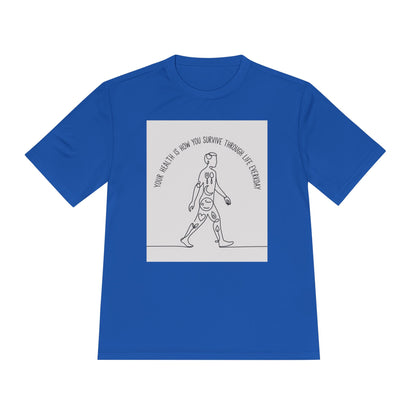 Moisture Wicking Tee - Your Health Is How you Survive - Motivational Health Quote Shirt for Wellness Enthusiasts - HustleHealthShop