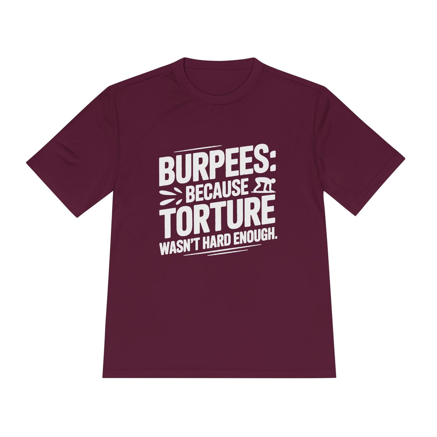 Burpees Humor Shirt Funny Workout Tee - Moisture Wicking, , Gym T-Shirt, Fitness Gift, Activewear for Trainers