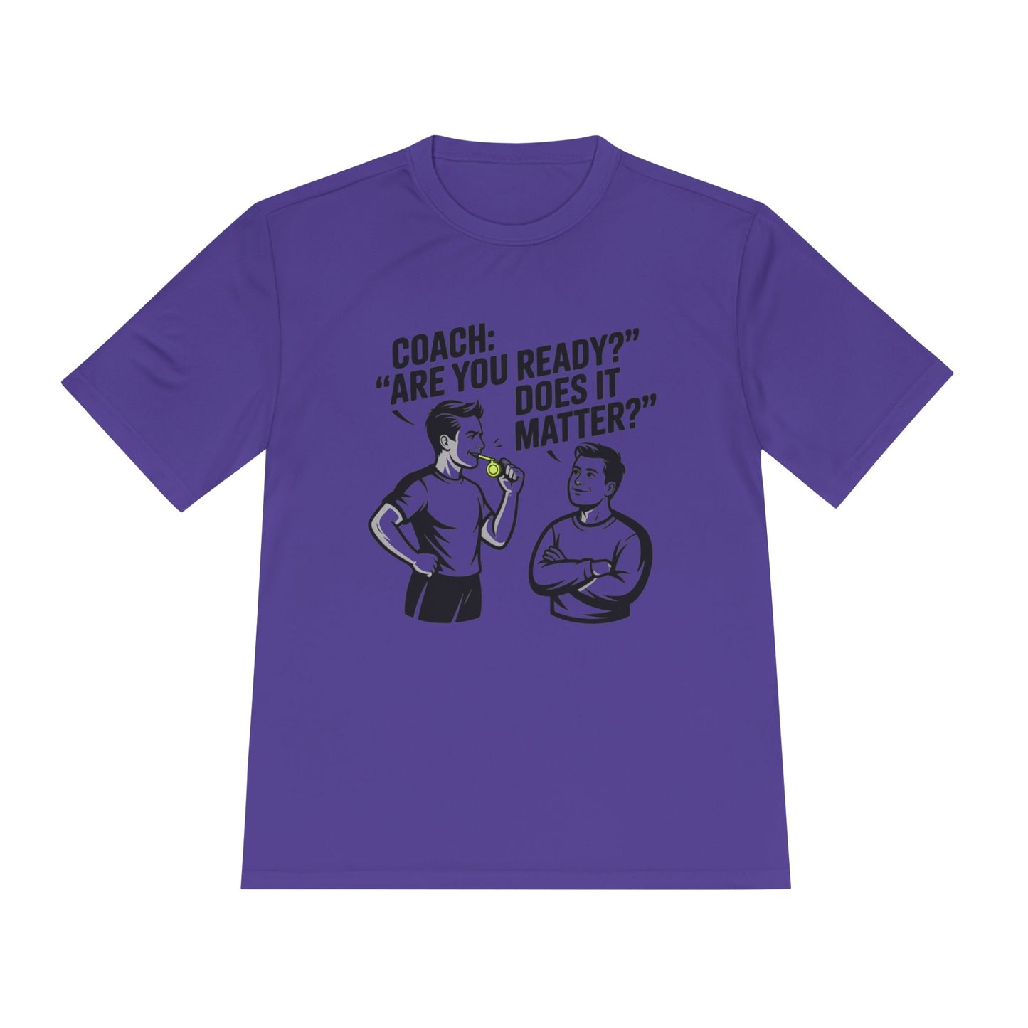 Unisex Moisture-Wicking Tee: Are You Ready Funny Quote, Workout Shirt, Fitness Gear, Sports Apparel, Exercise Tee, Gym Wear
