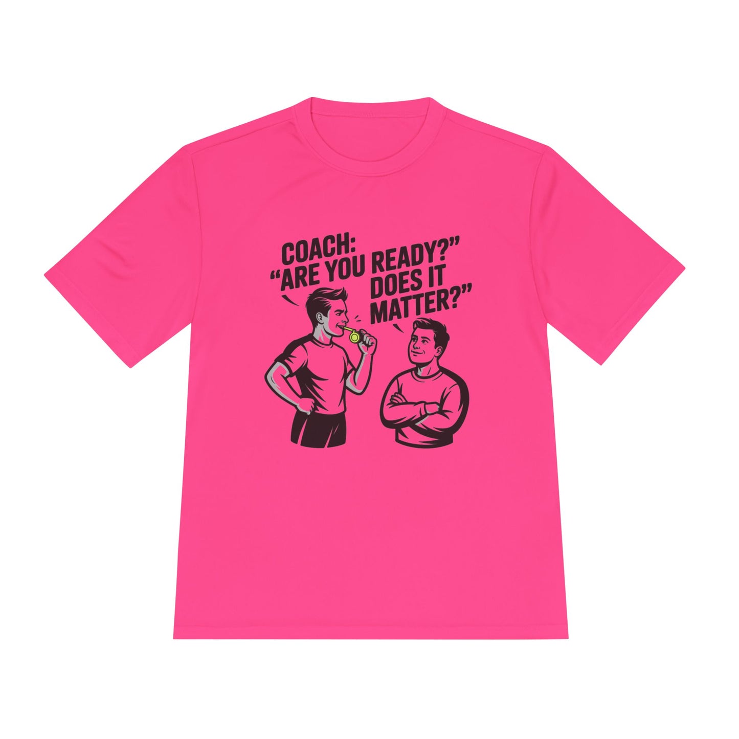 Unisex Moisture-Wicking Tee: Are You Ready Funny Quote, Workout Shirt, Fitness Gear, Sports Apparel, Exercise Tee, Gym Wear
