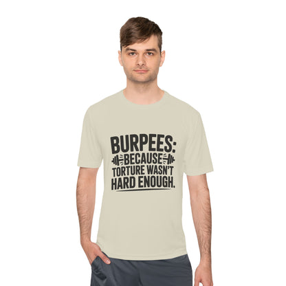 Unisex Workout Tee | Burpees Because Torture wasn't Good Enough Shirt | Fitness Gift | Gymwear | Sports Apparel | Exercise Top | Activewear