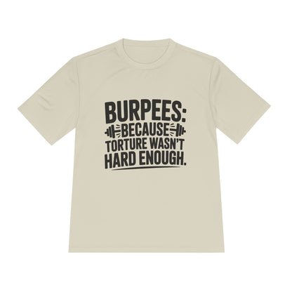 Unisex Workout Tee | Burpees Because Torture wasn't Good Enough Shirt | Fitness Gift | Gymwear | Sports Apparel | Exercise Top | Activewear