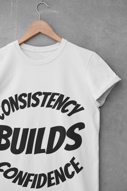 Motivational Fitness Tee - Consistency Builds Confidence, Workout Shirt, Sportswear, Activewear, Unisex Apparel - HustleHealthShop