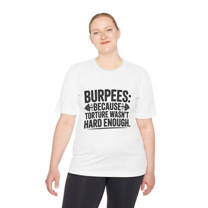 Unisex Workout Tee | Burpees Because Torture wasn't Good Enough Shirt | Fitness Gift | Gymwear | Sports Apparel | Exercise Top | Activewear