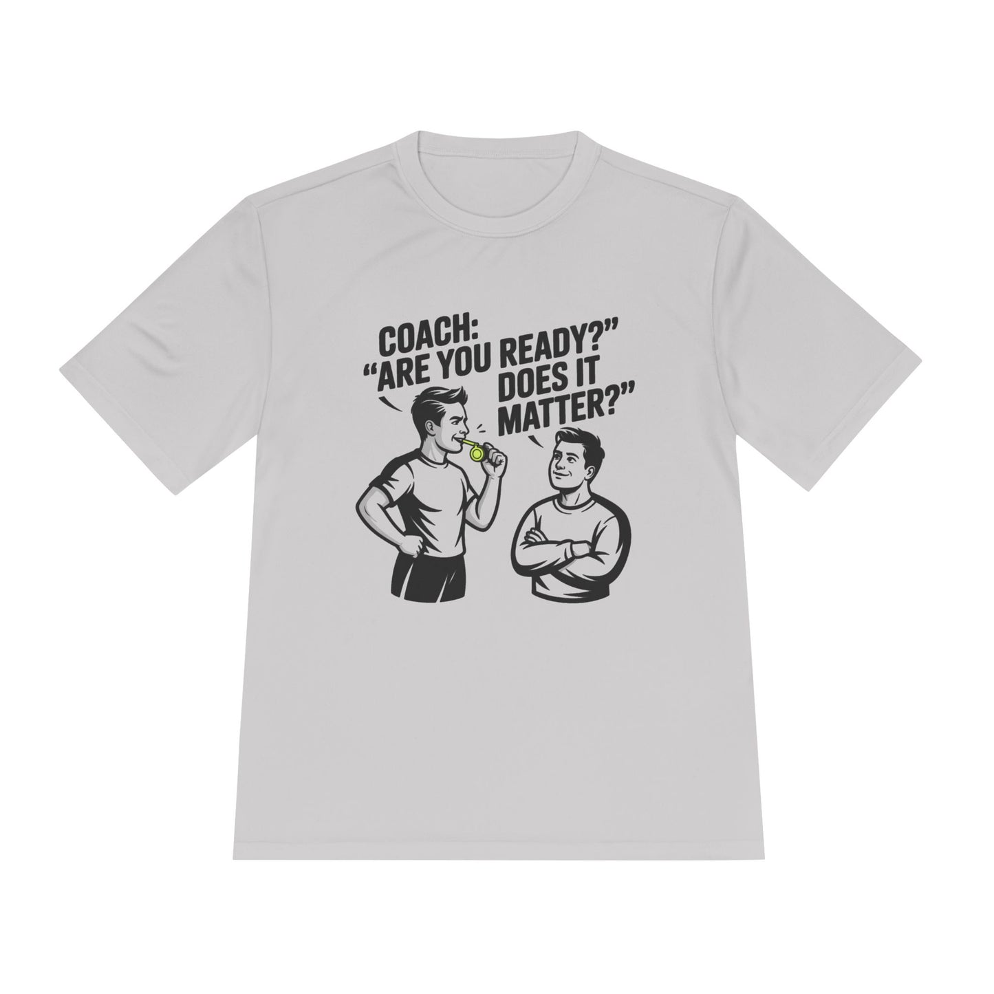 Unisex Moisture-Wicking Tee: Are You Ready Funny Quote, Workout Shirt, Fitness Gear, Sports Apparel, Exercise Tee, Gym Wear