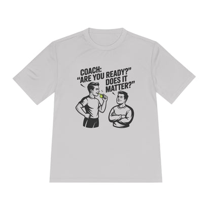 Unisex Moisture-Wicking Tee: Are You Ready Funny Quote, Workout Shirt, Fitness Gear, Sports Apparel, Exercise Tee, Gym Wear