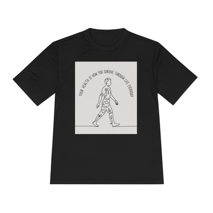 Moisture Wicking Tee - Your Health Is How you Survive - Motivational Health Quote Shirt for Wellness Enthusiasts - HustleHealthShop