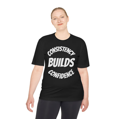 Confidence Build Moisture Wicking Tee, Consistency Builds Confidence | Athletic T-Shirt | Gym Wear | Fitness Apparel | Workout Gear | Motivational Shirt - HustleHealthShop