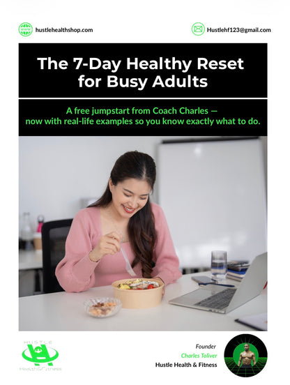 The 7-Day Healthy Reset for Busy Adults