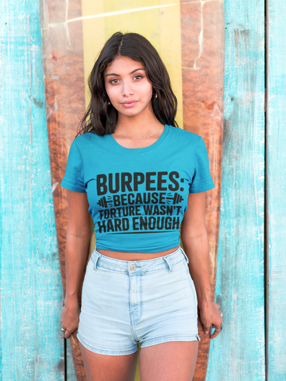 Unisex Workout Tee | Burpees Because Torture wasn't Good Enough Shirt | Fitness Gift | Gymwear | Sports Apparel | Exercise Top | Activewear - HustleHealthShop