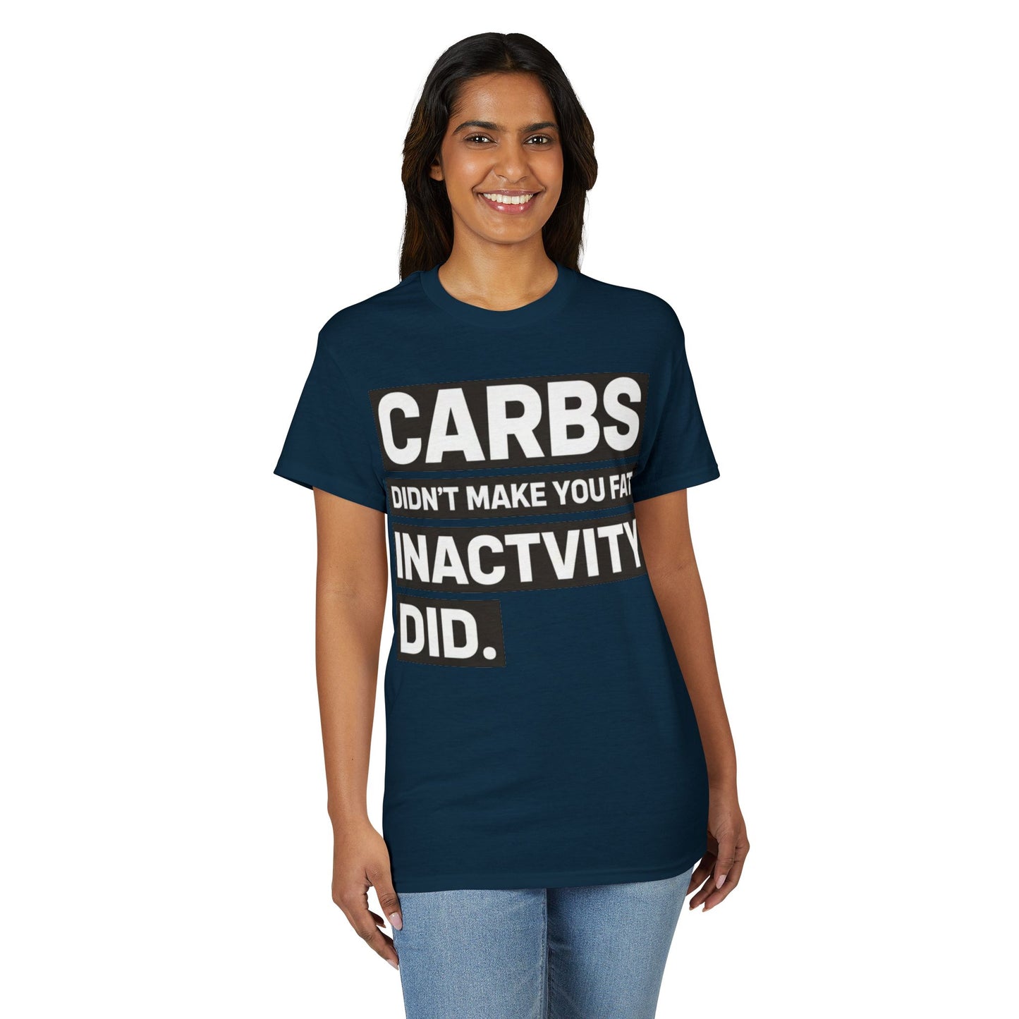 Carbs Didn’t Make You Fat Inactivity Did fitness truth tee teaching healthy living habits for beginners
