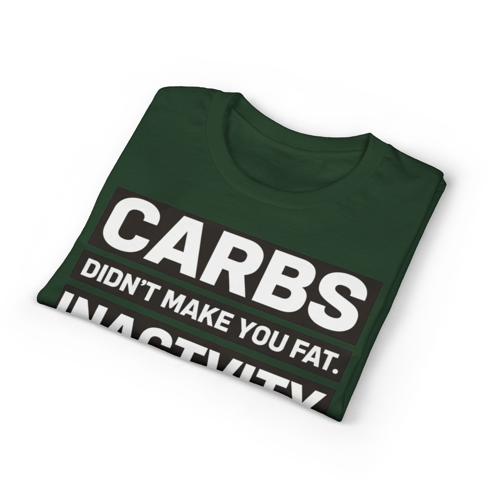 Carbs Didn’t Make You Fat Inactivity Did fitness truth tee teaching healthy living habits for beginners