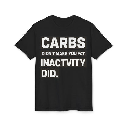 Carbs Didn’t Make You Fat Inactivity Did fitness truth tee teaching healthy living habits for beginners