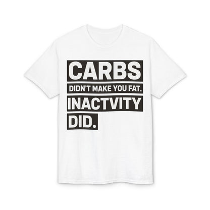Carbs Didn’t Make You Fat Inactivity Did fitness truth tee teaching healthy living habits for beginners
