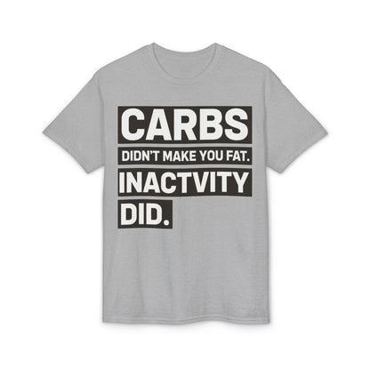 Carbs Didn’t Make You Fat Inactivity Did fitness truth tee teaching healthy living habits for beginners