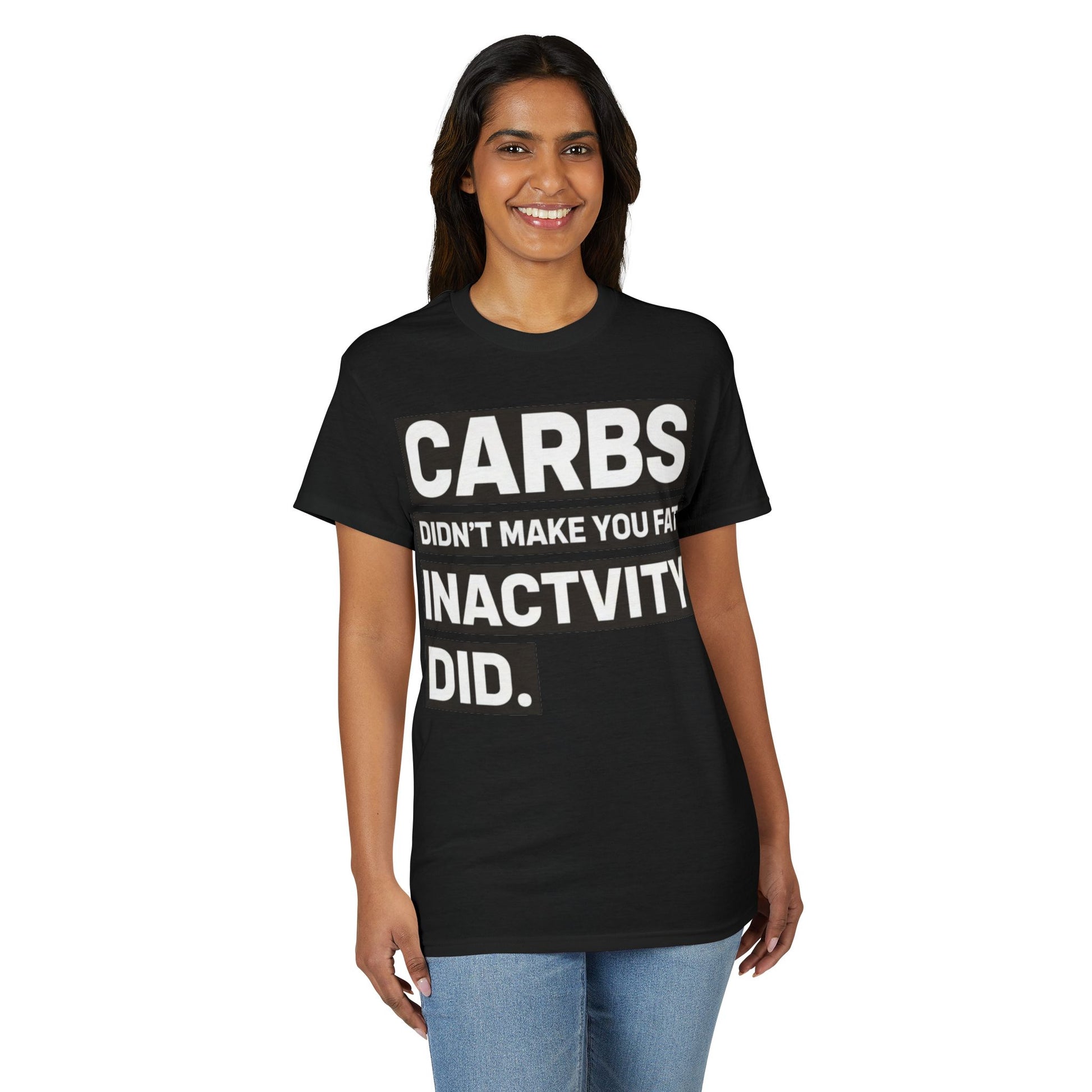 Carbs Didn’t Make You Fat Inactivity Did fitness truth tee teaching healthy living habits for beginners