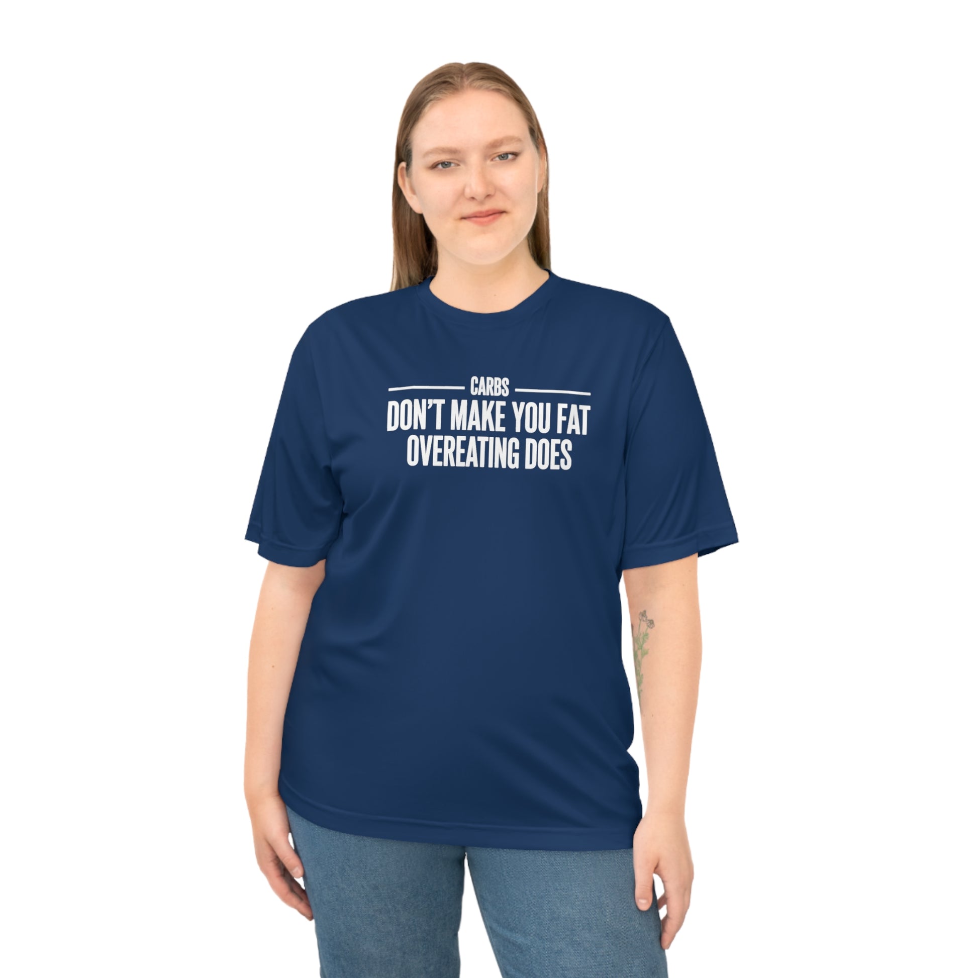 Carbs Don’t Make You Fat Overeating Does fitness truth tee supporting fat loss and healthy living for beginners
