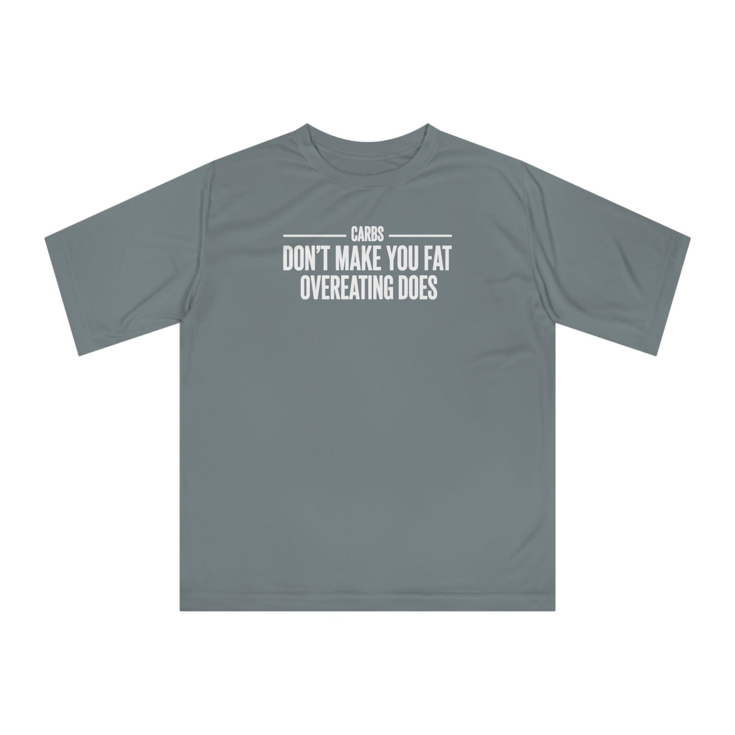 Carbs Don’t Make You Fat Overeating Does fitness truth tee supporting fat loss and healthy living for beginners