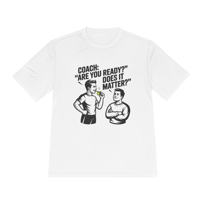 Unisex Moisture-Wicking Tee: Are You Ready Funny Quote, Workout Shirt, Fitness Gear, Sports Apparel, Exercise Tee, Gym Wear - HustleHealthShop