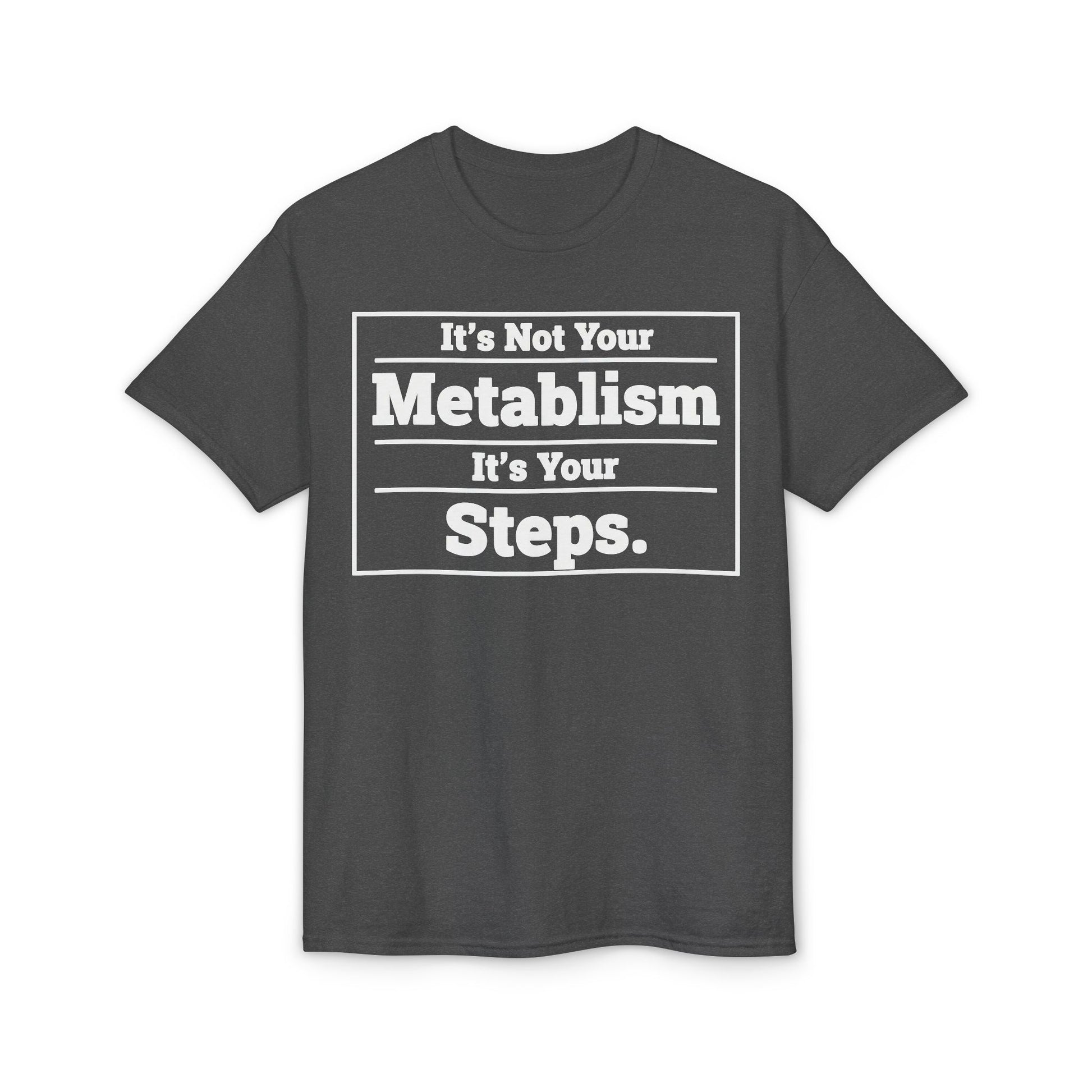 Fat loss mindset tee promoting walking habits