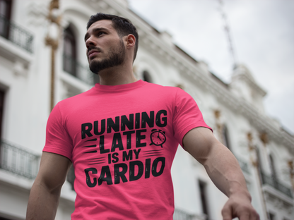 Running Late Is My Cardio funny fitness tee for healthy living beginners