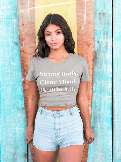 Strong Body Clear Mind Healthy Life fitness truth tee supporting holistic healthy living for beginners