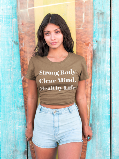 Strong Body Clear Mind Healthy Life fitness truth tee supporting holistic healthy living for beginners